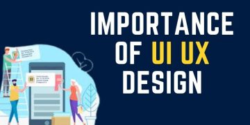 Importance Of UI UX Design | Why UI UX Important