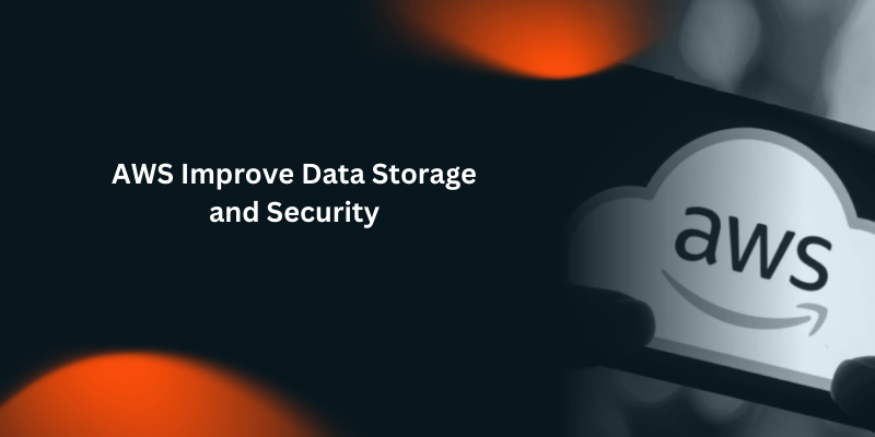 How Can AWS Improve Your Data Storage and Security?